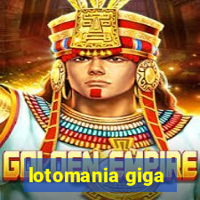 lotomania giga-sena